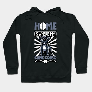 Home is with my Cane Corso Hoodie